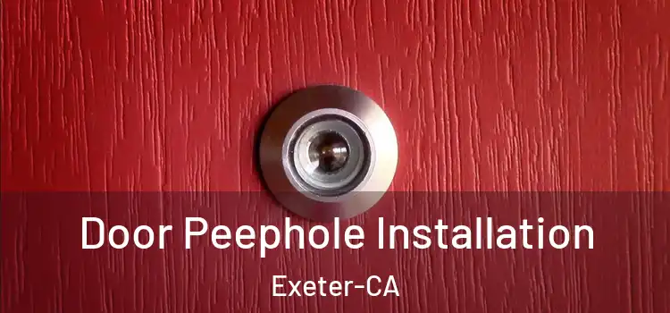  Door Peephole Installation Exeter-CA